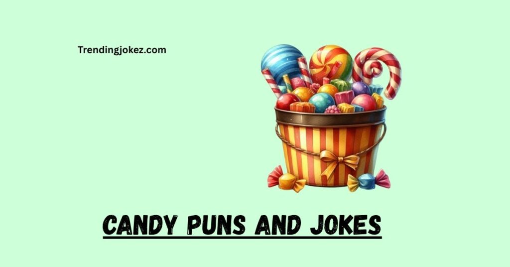 Candy Puns and Jokes