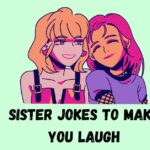 Sister Jokes to Make You Laugh